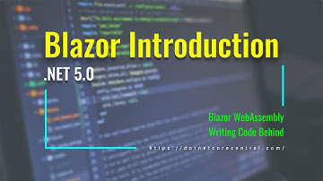 An introduction to Blazor in .NET 5.0