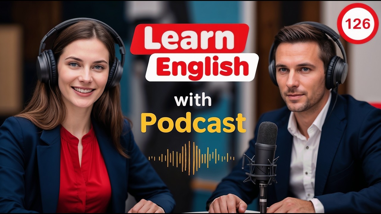 Быстро изучайте английский с помощью подкаста об изучении английского языка | Эпизод 126