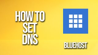 How To Set Dns Bluehost Tutorial