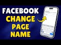 How to Change Facebook Page Name 2024 (Step By Step Guide)