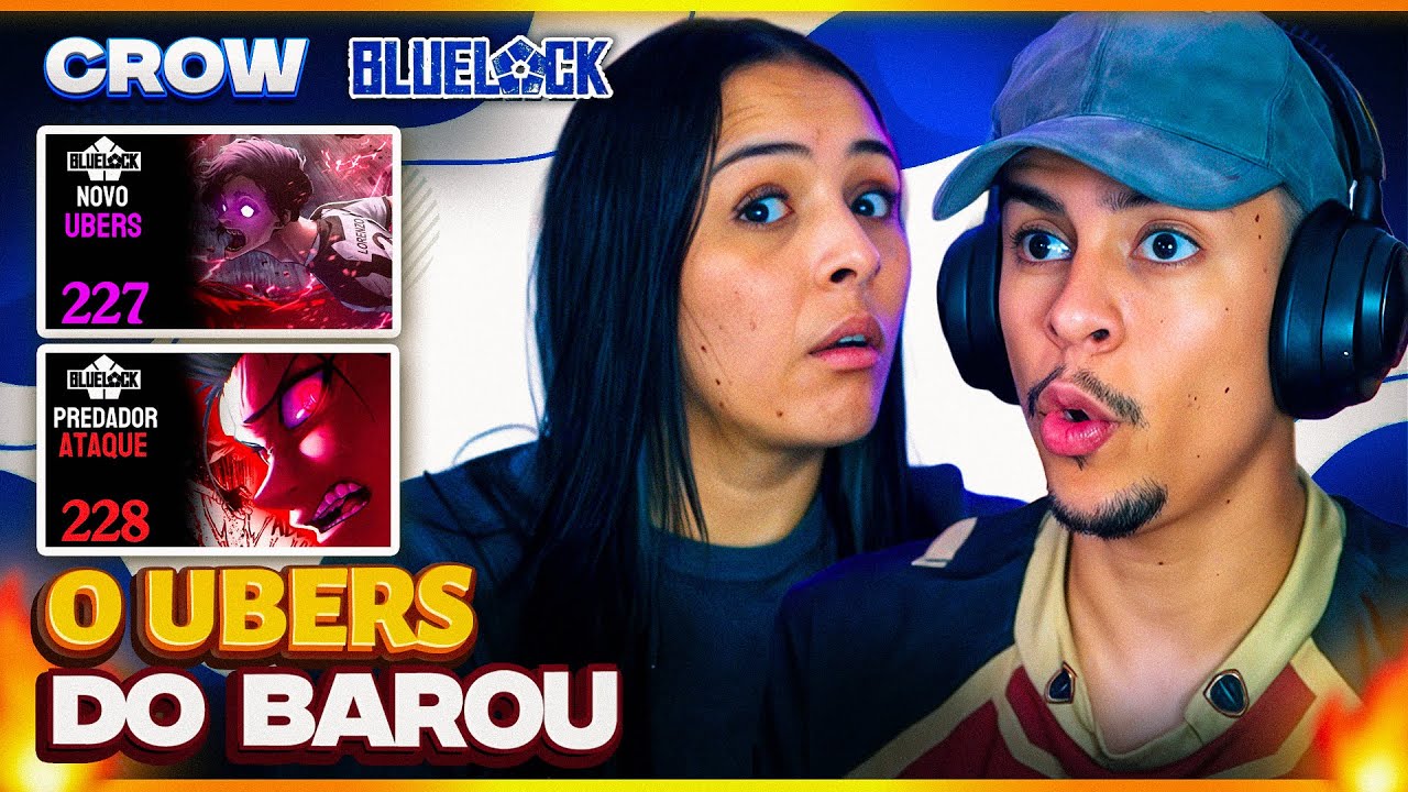 (NOVO UBERS!) Blue Lock - CAP 227 e 228 | Crow | [Casal Jounin React] 🔥