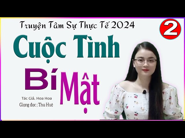 [TẬP 2] CUỘC TÌNH BÍ MẬT - Truyện kể thực tế hôn nhân hạnh phúc gia đình #mcthuhue class=