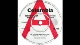The Boston Dexters   I've Got Something To Tell You   Collumbia DB 7498 1965