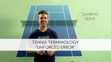 Tennis Terminology - "Unforced Error"