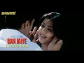 Ban jaiye  lyrical song  silsiley  bhumika chawla  rahul bose