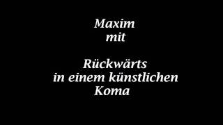 Maxim - in einem künstlichen Koma