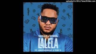 Skillz, Sykes - Lalela (feat. LeboTheGreat & Toby X)