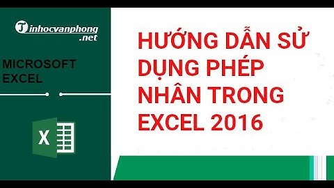 【Hướng Dẫn】Phép nhân trong excel 2016