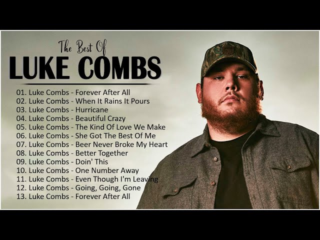 L.u.k.e C.o.m.b.s Greatest Hits Full Album 2023 -  Best Songs Of  Luke Comb.s, class=