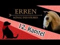 ERREN - KÖNIG DER RÄUBER - Kapitel 12
