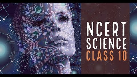 Class 10: Science (Chapter 14: Sources of Energy) Part - I