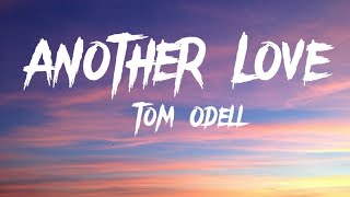 Tom Odell - Another Love Lyrics