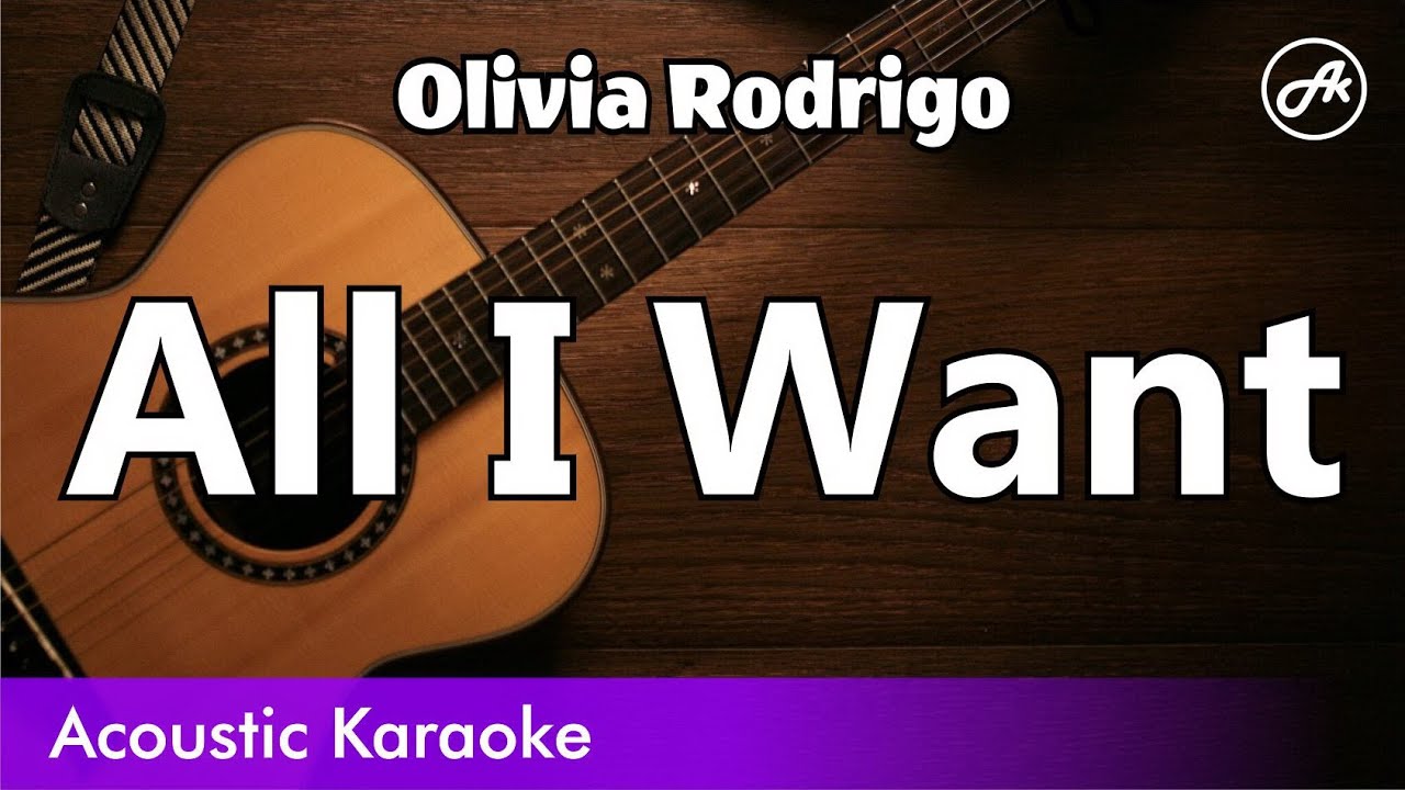 Olivia Rodrigo - All I Want (karaoke acoustic)