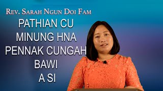Rev. Sarah Ngun Doi Fam - PATHIAN CU MINUNG HNA PENNAK CUNGAH BAWI A SI (Daniel 4)