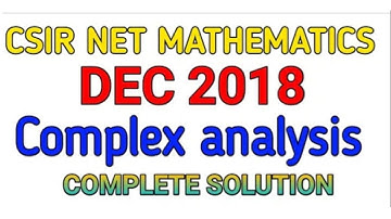 CSIR NET MATHEMATICS DEC-2018 || COMPLEX ANALYSIS || PART C