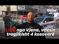 LIVE Nga Vjena Vdesin Tragjikisht 4 Kosovarë DETAJE Nga Rasti