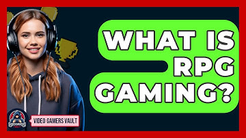 What Is RPG Gaming? - Video Gamers Vault