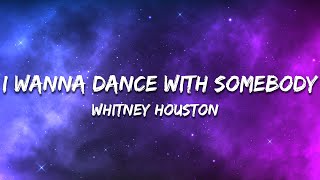Whitney Houston - I Wanna Dance With Somebody (Lyrics)