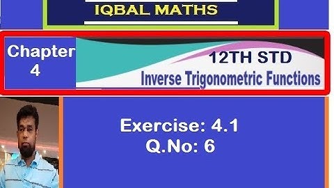 TN Class 12 Maths Exercise 4.1 Q.No.6 Chapter-4 Inverse Trigonometric Functions