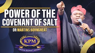 POWER OF THE COVENANT OF SALT  DR MARTINS BORNGREAT