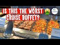 Is This the WORST CRUISE BUFFET? Italian Costa Luminosa Cruise Ship - Food Review