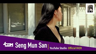 SENG MUN SAN(Sum ai ngu n yin la- Video)