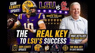 Sam Leavitt Update, LSU vs Ole Miss + the REAL Key to LSU’s Success ‖ Mike Detillier