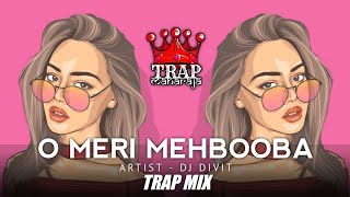 O Meri Mehbooba (Trap Mix) | DJ Divit | Old Songs Hip Hop/ Trap Remix | Trending | Trap Maharaja