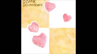 Ozark Soundscape - Just Say