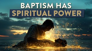 Spiritual Power in Baptism? | Kingdoms Unveiled [32]