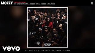 Mozzy, Teejay3k - Bands on Me (Audio) ft. Blac Youngsta, A Boogie Wit Da Hoodie