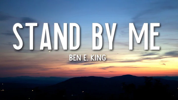 Stand By Me - Ben E. King (Lyrics) 🎵