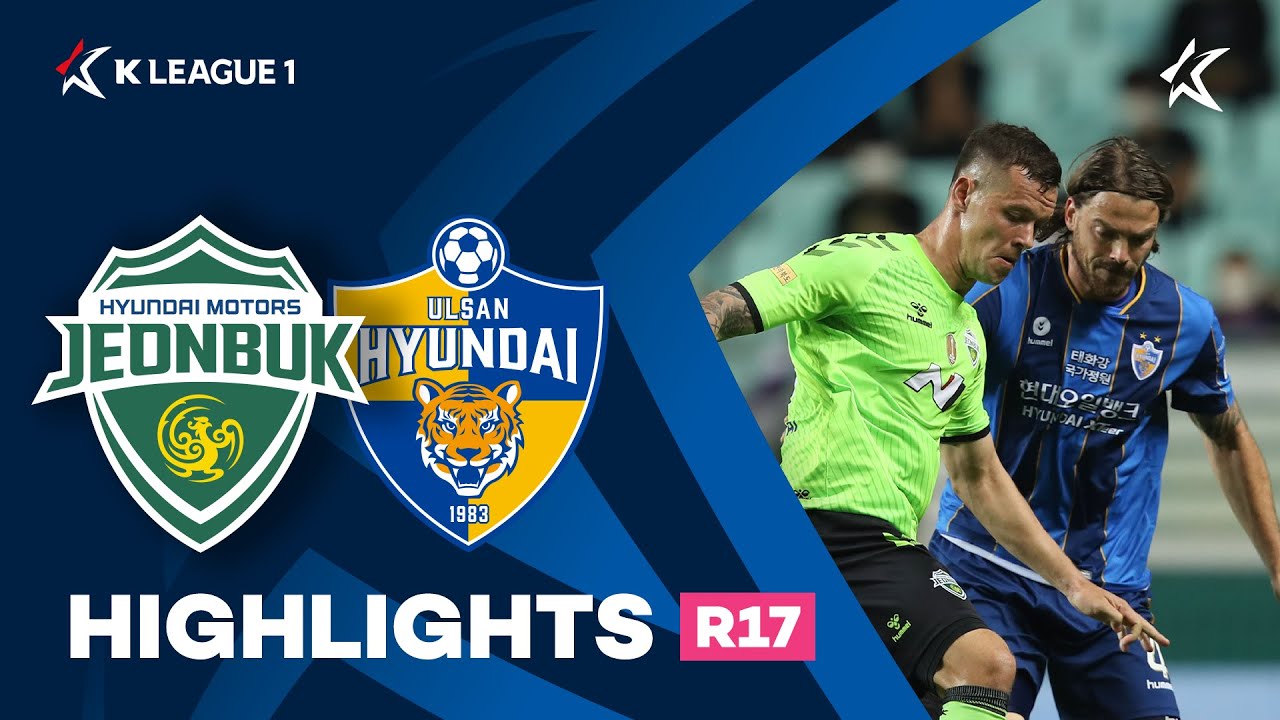 [하나원큐 K리그1] R17 전북 vs 울산 하이라이트 | Jeonbuk vs Ulsan Highlights (21.05.19)
