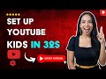 How to SET UP YOUTUBE KIDS in 32 S