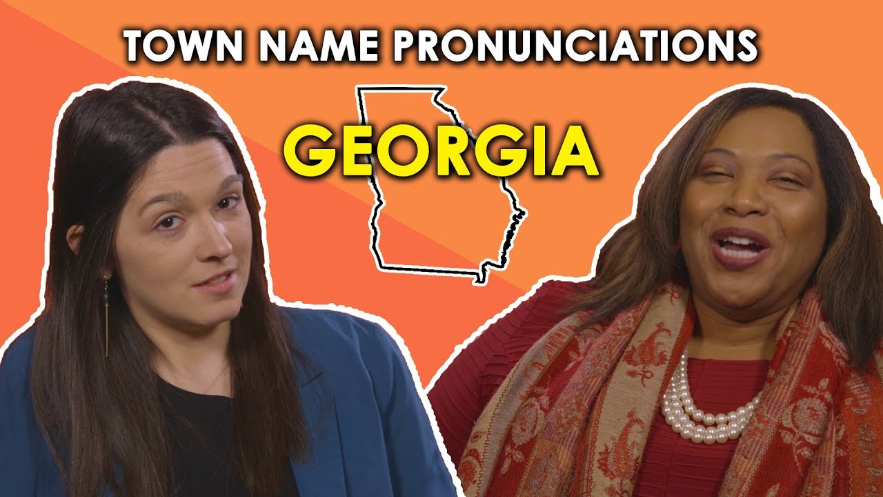 We Try To Pronounce Georgia Town Names