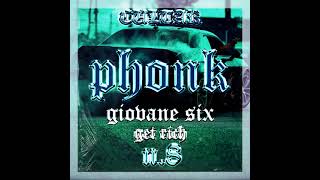 [PHONK] Giovane Six - GET RICH w/NORTMIRAGE