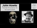 John Hawks on Human Evolution, Ancient DNA, and Big Labs Devouring Fossils - #6