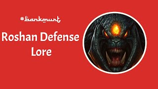 Roshan defense lore