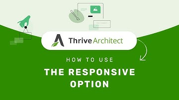 How to Use the Responsive Option in the Thrive Editor