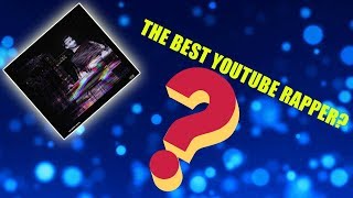 Who is the best YouTube Rapper?