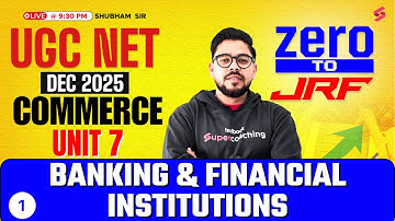 UGC NET Commerce Unit 7 | Banking & Financial Institutions UGC NET | UGC NET Commerce By Shubham Sir
