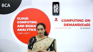 DAY 08 | CLOUD COMPUTING & BIGDATA ANALYTICS | V SEM | B.C.A | COMPUTING ON DEMAND | U2 | L3