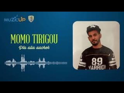 Momo Tirigou Bla alia aachek