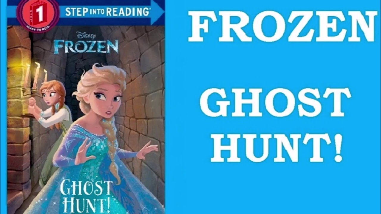 Disney Frozen Story Ghost Hunt Step Into Reading Level 1 Youtube