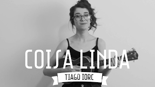 Video thumbnail of "COISA LINDA | COVER | BIANCA MALFATTI"