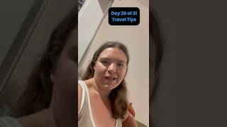 Day 26 of 31 Travel Tips #traveladvice