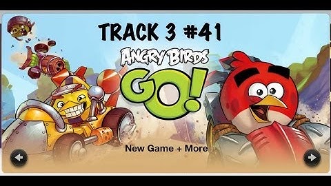 ANGRY BIRDS GO - AIR - TRACK 3 - #41 - LIVE COMMENTS - Gameplay Walkthrough IOS, Android