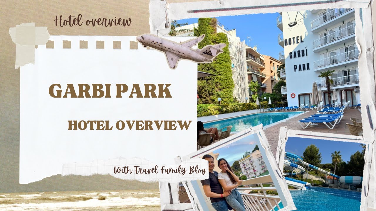 Garbi Park Hotel Lloret de Mar – Family-Friendly Comfort Near the Beach