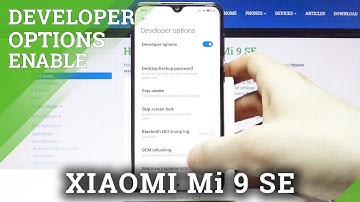 How to Open Developer Mode on XIAOMI Mi 9 SE – Enter Developer Options