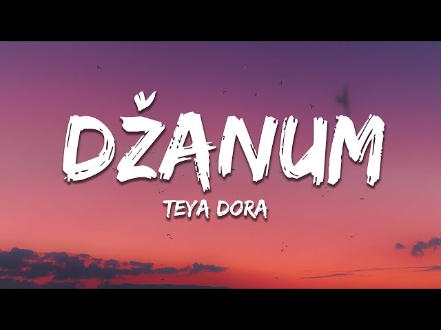 Teya Dora - Džanum (Lyrics) | Tiktok class=